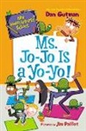 Dan Gutman, Gutman Dan, Jim Paillot, Paillot Jim - My Weirder-est School #7: Ms. Jo-Jo Is a Yo-Yo!