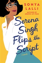 Sonya Lalli - Serena Singh Flips the Script