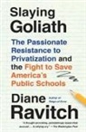 Diane Ravitch - Slaying Goliath