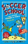 Alex Bellos, Spike Gerrell, Ben Lyttleton, Spike Gerrell - Soccer School Season 3: Where Soccer Explains (Tackles) the World