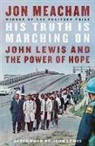 John Lewis, Jon Meacham, Jon/ Lewis Meacham - His Truth Is Marching On