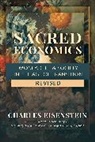 Charles Eisenstein - Sacred Economics, Revised