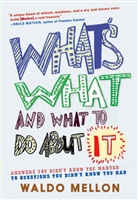 Waldo Mellon - What's What and What to Do About It