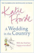 Katie Fforde - A Wedding in the Country