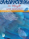 Sei beflügelt und beschützt