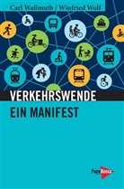 Car Wassmuth, Carl Waßmuth, Winfried Wolf - Verkehrswende
