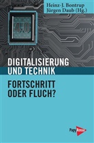 Heinz- Bontrup, Heinz-J Bontrup, Heinz-J. Bontrup, Daub, Daub, Jürgen Daub - Digitalisierung und Technik - Fortschritt oder Fluch?