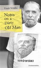 Frank Schäfer, Michael Montfort - Notes on a Dirty Old Man.