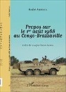 André Akouala - Propos sur le 1er août 1968 au Congo-Brazzaville