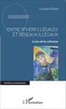 Louise Fines - Entre sphères légales et réseaux illégaux