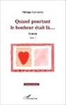 Philippe Lipchitz - Quand pourtant le bonheur était là