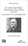 Christian Gallot - Un maître d'autrefois : Monseigneur Jean Calvet (1874-1965)