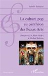 Isabelle Petitjean - La culture pop au panthéon des Beaux-Arts