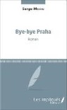 Serge Misrai - Bye-bye Praha