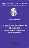 Jean Lombard - La pratique, le discours et la règle