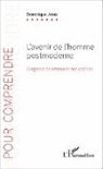 Dominique Josse - L'avenir de l'homme postmoderne