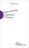 Catherine Ghosn - Médiation télévisuelle et représentation de la diversité