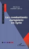 Danie Flore, Daniel Flore, Ann Jacobs - Les combattants européens en Syrie
