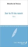 Blanche de Parcou - Sur le fil du rasoir