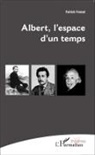 Patrick Poncet - Albert, l'espace d'un temps