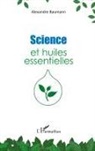 Alexandre Baumann - Science et huiles essentielles