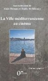 Alain Brenas, Toufi El-Khoury, Toufic El-Khoury - La ville méditerranéenne au cinéma