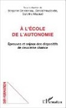 Ben Denecheau, Benjamin Denecheau, Géral Houdeville, Gérald Houdeville, Carolin Mazaud, Caroline Mazaud - A l'école de l'autonomie