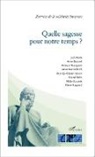 Leili Anvar, Anne Baudart, Bernar Bourgeois, Bernard Bourgeois, Genevièv Gobillot, Geneviève Gobillot... - Quelle sagesse pour notre temps ?