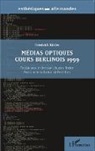 Friedrich Kittler, Audre Rieber, Audrey Rieber - Médias optiques cours Berlinois 1999