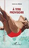 Catherine Monin - À titre provisoire