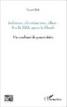 Francis Weill - Judaïsme, christianisme, islam : lire la Bible après la Shoah