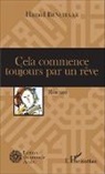Hamid Benchaar - Cela commence toujours par un rêve