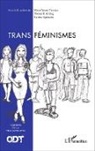 Noom B Grüsig, Noomi B. Grüsig, Karin Espineira, Karine Espineira, Maud-Yeu Thomas, Maud-Yeuse Thomas - Transféminismes