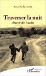 Anne-Marie Storme - Traverser la nuit