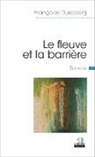 Françoise Duesberg - Le fleuve et la barrière