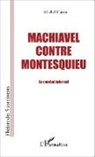 Michel Caron - Machiavel contre Montesquieu