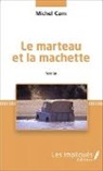Michel Carn - Le marteau et la machette