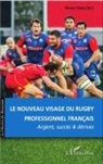 Pierre Chaix - Le nouveau visage du rugby professionnel français