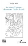 Philippe Beitia - Sens de l'épreuve chez sainte Thérèse d'Avila