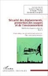 Sandrine Gaymard, Teodor Tiplica - Sécurité des déplacements, protection des usagers et de l'environnement
