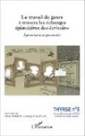 Nicol Biagioli, Nicole Biagioli, Marijn S Kaplan, Marijn S. Kaplan - Le travail du genre à travers les échanges épistolaires des écrivains
