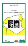 Jacques Simon - L'Algérie dans la Seconde Guerre mondiale