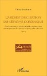 Thierry Benotmane - La réhistoricisation du kérygme coranique