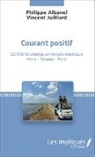 Philipp Albanel, PHILIPPE ALBANEL, Vincent Juilliard - Courant positif