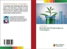 Ponugoti Mounica - Uma Revisão Farmacológica e Toxicológica