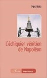Marc Bratz - L'échiquier vénitien de Napoléon