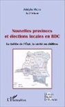 Adolphe Muzito - Nouvelles provinces et élections locales en RDC (fascicule broché)