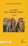 Christiane Louise Félicité Kadji - Au pays de la magie noire