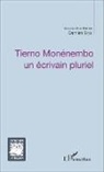 Damien Bédé - Tierno Monénembo un écrivain pluriel