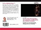 Yailyn Chaves - Perfil socio demográfico de convictos condenados por delitos sexuales